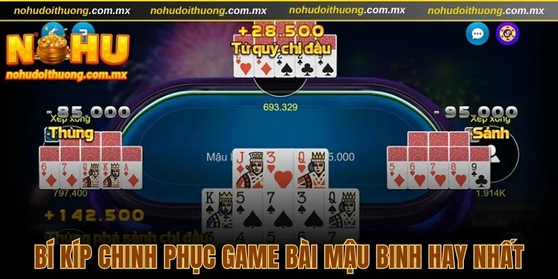 Bí kíp chinh phục game bài Mậu binh hay nhất
