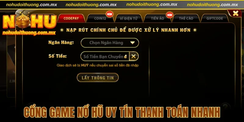 Cổng game nổ hũ uy tín thanh toán nhanh
