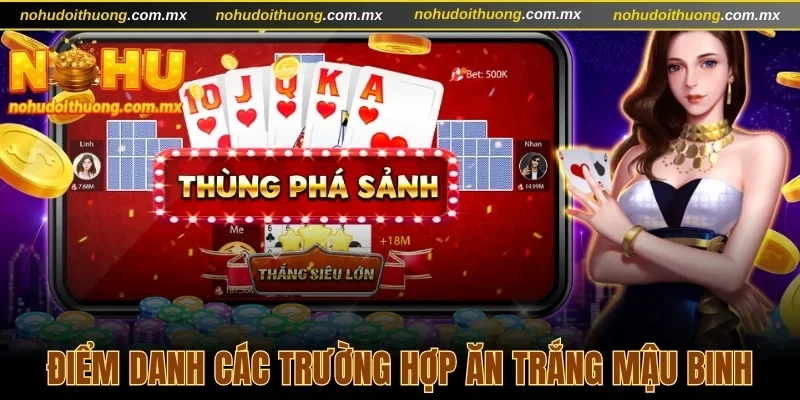 Điểm danh các trường hợp ăn trắng Mậu binh