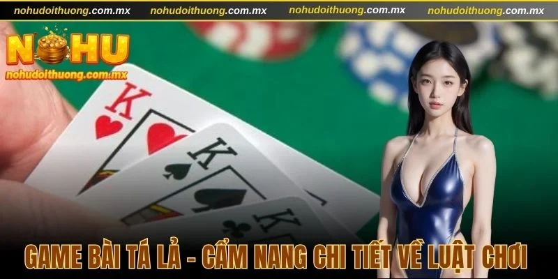 Game Bài Tá Lả