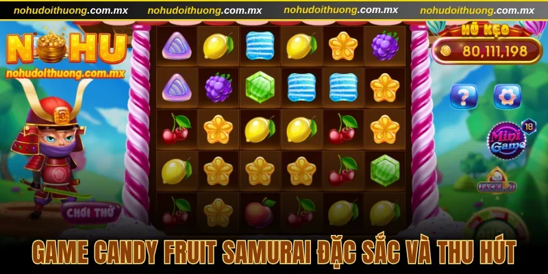 Game Candy Fruit Samurai đặc sắc và thu hút
