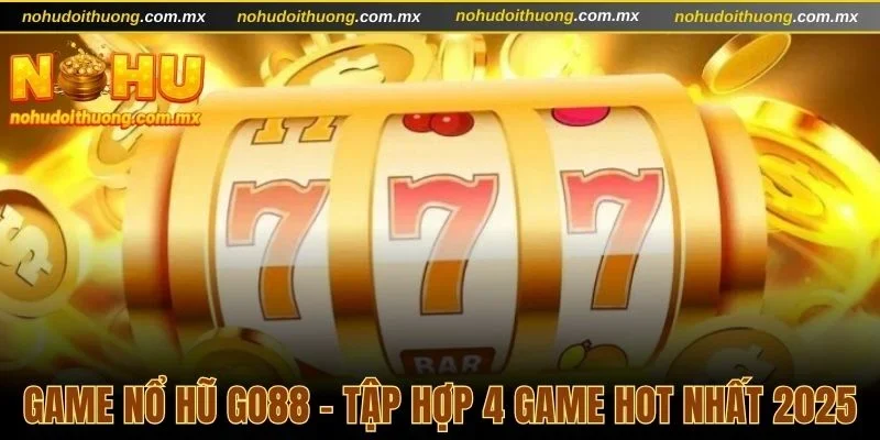 Game nổ hũ Go88