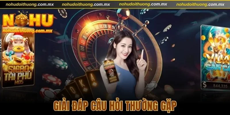 Giải đáp câu hỏi thường gặp về Nổ hũ Zowin