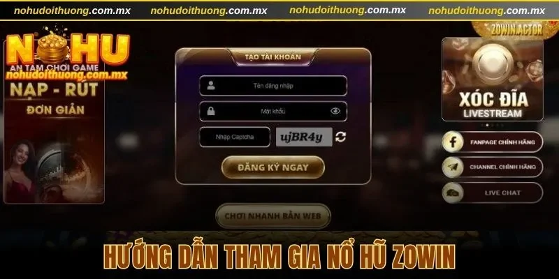 Hướng dẫn đăng ký tham gia Nổ hũ đổi thưởng Zowin
