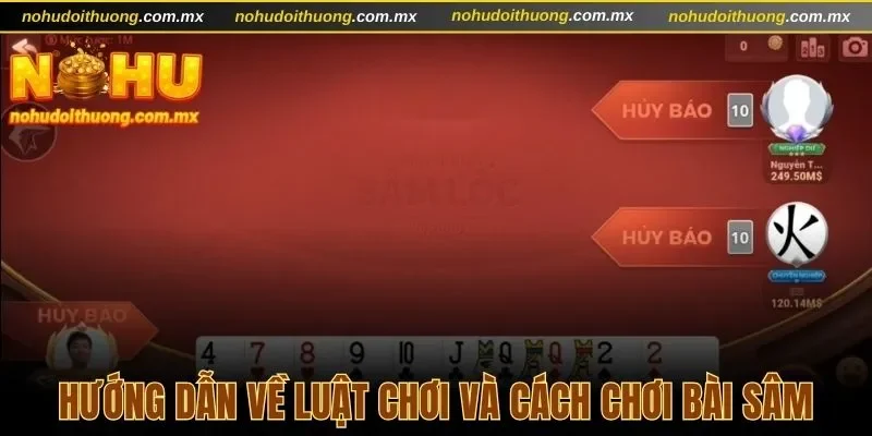 Hướng dẫn về luật chơi và cách chơi bài sâm
