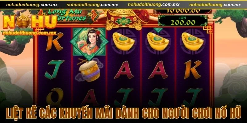 Liệt kê các khuyến mãi dành cho người chơi nổ hũ