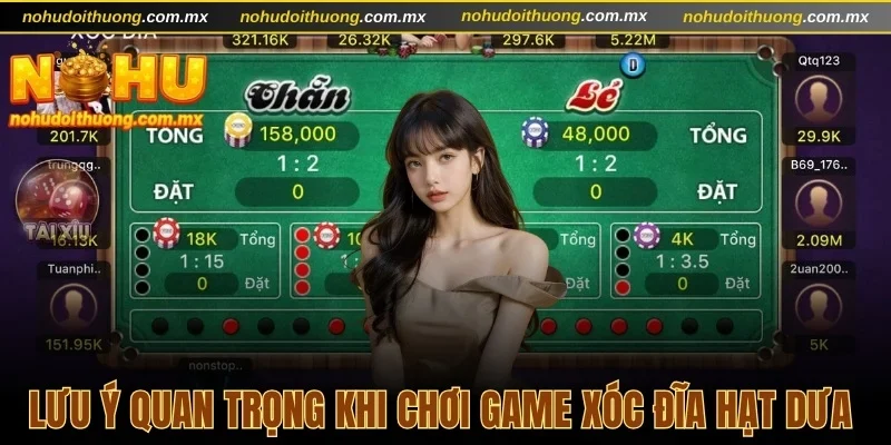 Lưu ý quan trọng khi chơi game xóc đĩa hạt dưa