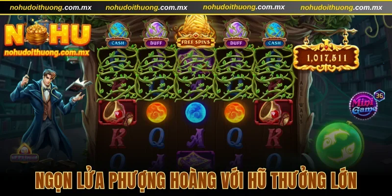 Ngọn Lửa Phượng Hoàng với hũ thưởng lớn