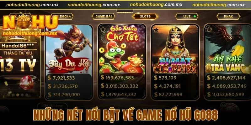 Những nét nổi bật về game nổ hũ Go88