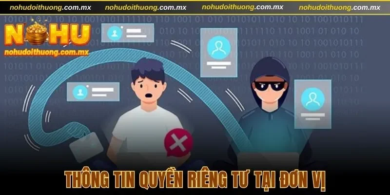 Thông tin quyền riêng tư tại đơn vị